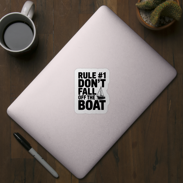 Rule #1 Don't Fall Off the Boat by Frank Ring